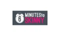 6 Minutes to Skinny Coupons