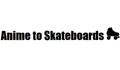 Anime To Skateboards Coupons