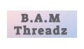 B.A.M Threadz Coupons