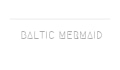 Baltic Mermaid Coupons