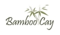 Bamboo Cay Coupons