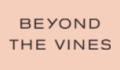 Beyond The Vines Coupons