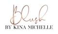 Blush By Kina Michelle Coupons