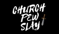 Church Pew Slay Coupons