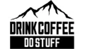 DRINK COFFEE DO STUFF Coupons