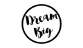 Dream Big Printables Coupons