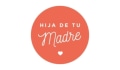 Hija de tu Madre Coupons