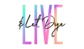 Live & Let Dye Coupons