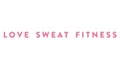 Love Sweat Fitness Coupons