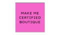 MAKE ME CERTIFIED BOUTIQUE Coupons