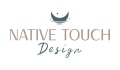 Native Touch Design Coupons