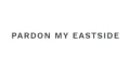 Pardon My Eastside Coupons