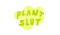 Plant Slut Coupons