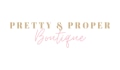 Pretty & Proper Boutique Coupons