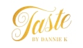 Taste by Dannie K Coupons