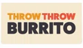 Throw Throw Burrito Coupons