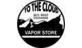 To The Cloud Vapor Store Coupons