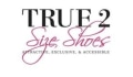 True 2 Size Shoes Coupons