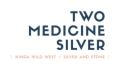 Two Medicine Silver Coupons